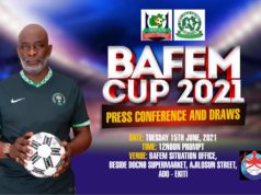The draws for the BAFEM Cup 2021 will hold this afternoon in Ado Ekiti.
