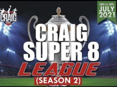 Craig Super 8 League Set To Kick Off With Scouts Setting To Identify Talents