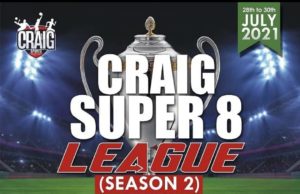 Craig Super 8 League Set To Kick Off With Scouts Setting To Identify Talents