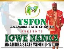 Igwe Nanka YSFON Anambra U-17 Tournament Finals Set To Hold On Sunday