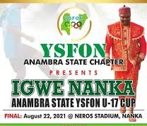 Igwe Nanka YSFON Anambra U-17 Tournament Finals Set To Hold On Sunday