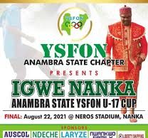 Igwe Nanka YSFON Anambra U-17 Tournament Finals Set To Hold On Sunday
