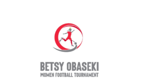 Besty Obaseki Women Football Tournament, 12 Clubs Confirm Participation