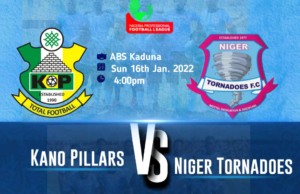 NPFL 2021/22 : Niger Tornadoes Sets To Ambush Kano Pillars As Shamsudeen Hashim Returns To The Team