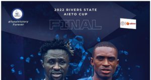 AITEO CUP: Rivers State FA Cup Final To Go Ahead Despite Venue Controversy