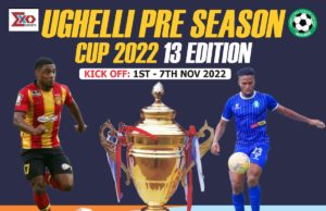 13th Edition Ughelli Preseason Football Tournament Gets 1st-7th November 2022 Kickoff Date