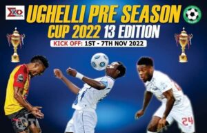 13th Edition Ughelli Preseason Football Tournament Gets 1st-7th November 2022 Kickoff Date