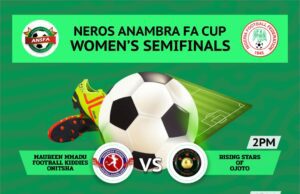 Edel FC, Maureen Mmadu FKC, Ozalla FC Headline Semifinals Encounters Of The NEROS Anambra FA Cup
