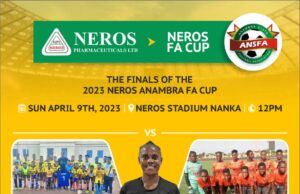 Stage Is Set For The 2023 NEROS Anambra FA Cup Finals, As Iloenyosi Eulogies Dr Poly Emenike For His Passion About Football