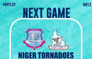 NPFL 2022/23 : Niger Tornadoes Battles Champions Rivers United In A High Profile Contest, As Battle For A Place In The NPFL Play Off Hots Up