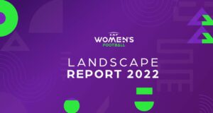 CAF Releases Women’s Football Landscape 2022 Report As They Reveal Overview Of Women’s Football Progress In Africa