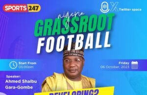 Highlighting Nigeria Grassroots Prospect And Tackling Challenges In Bid To Build Platforms Of Growth For Talented Youngsters With Alh. Gara Gombe