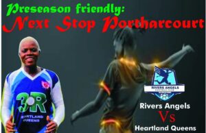Heartland Queens Preseason Tour: Next Stop Is Rivers Angels of Portharcourt