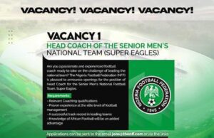 Nigeria Football Federation Announces Vacancies for Super Eagles, Golden Eaglets Coaching Positions