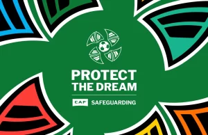 CAF Launches #ProtectTheDream to Safeguard Young African Footballers