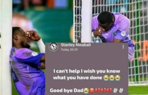 “Goodbye Dad” Stanley Nwabali Loses Dad, Nigerians Sympathize
