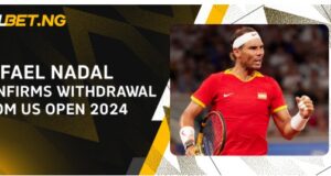 Rafael Nadal Confirms Withdrawal From US Open 2024