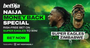 Bet9ja’s Naija Money Back Special: Bet on Nigeria to beat Zimbabwe – and if they don’t, you get your stake back!