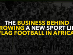 The Business Behind growing a new sport like Flag Football In Africa
