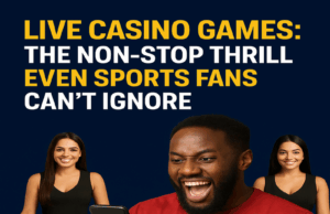 Live Casino Games: The Non-Stop Thrill Even Sports Fans Can’t Ignore