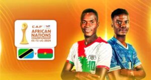 CHAN 2024: Tanzania vs Burkina Faso: Hosts Kick Off CHAN 2024 Against Fearless Stallions