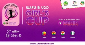 Benin To Host 2025 WAFU B U20 Women’s Championship As Nigeria, Ghana Set for Fierce Showdown