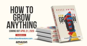 “From Idea to Impact: Azeez Amida’s ‘How to Grow Anything’ Set to Redefine Success in 2026”