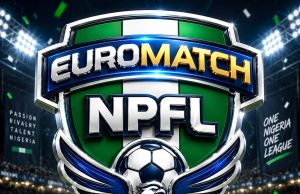 EuroMatch NPFL: Matchday Two Ready To Turn Up The Heat As Barau, Rivers United, Rangers and The New Boys Chase Another Statement