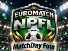 EuroMatch NPFL Matchday 4: Perfect Doma Face Kano Test as Mouthwatering Fixtures Take Centre Stage