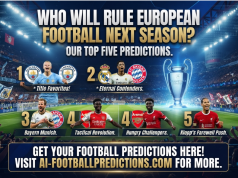 Who Will Rule European Football Next Season? Our Top Five Predictions